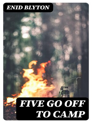 cover image of Five Go Off to Camp